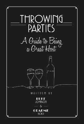 Book cover for Throwing Parties: A Guide to Being a Great Host