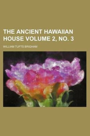 Cover of The Ancient Hawaiian House Volume 2, No. 3