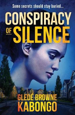 Conspiracy of Silence by Glede Browne Kabongo