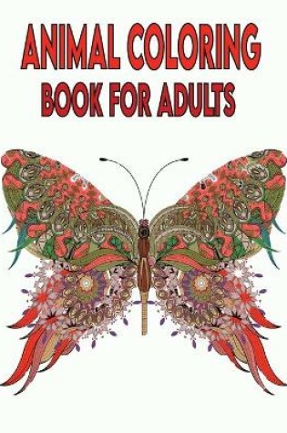 Cover of Animal Coloring Book For Adults