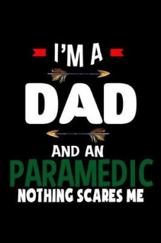 Cover of I'm a dad and an paramedic nothing scares me