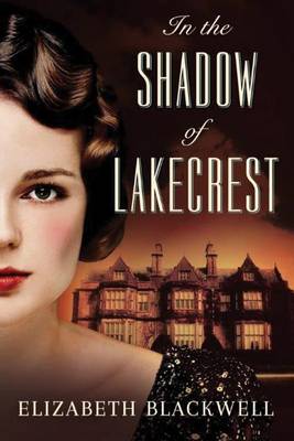 In the Shadow of Lakecrest by Elizabeth Blackwell