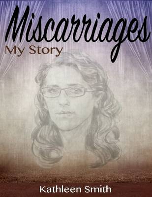 Book cover for Miscarriages: My Story