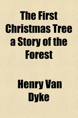 Book cover for The First Christmas Tree a Story of the Forest