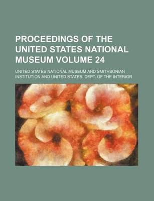 Book cover for Proceedings of the United States National Museum Volume 24