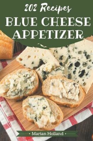 Cover of 202 Blue Cheese Appetizer Recipes