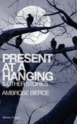 Book cover for Present at a Hanging & Other Stories