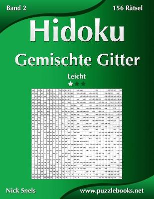 Book cover for Hidoku Gemischte Gitter - Leicht - Band 2 - 156 Rätsel