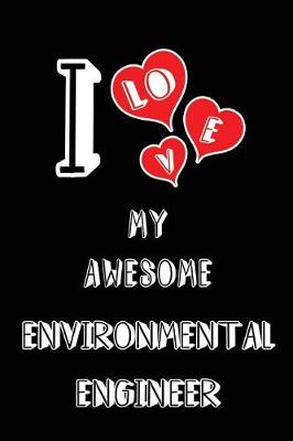 Book cover for I Love My Awesome Environmental Engineer