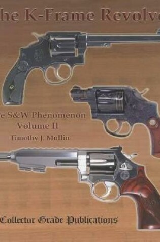 Cover of The K-Frame Revolver