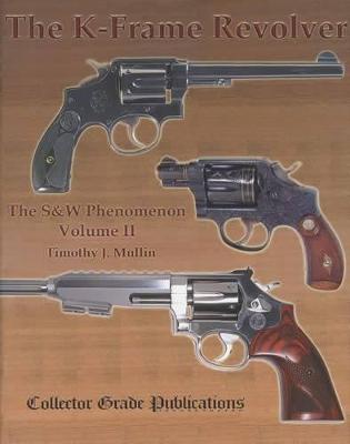 Book cover for The K-Frame Revolver