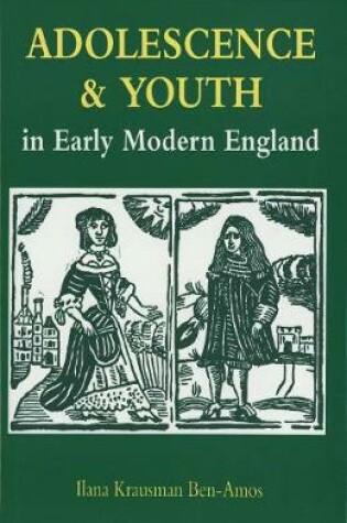 Cover of Adolescence and Youth in Early Modern England