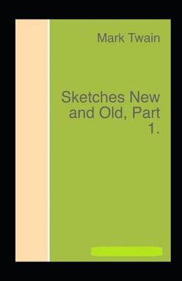 Book cover for Sketches New and Old, Part 1 Annotated