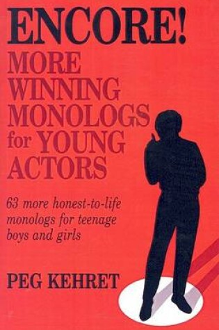 Cover of Encore! More Winning Monologs for Young Actors