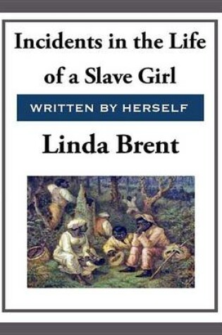 Cover of Incidents in the Life of a Slave Girl