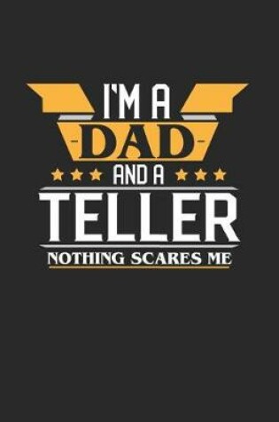 Cover of I'm a Dad and a Teller Nothing Scares Me