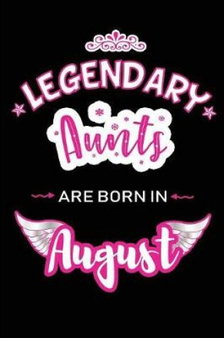 Cover of Legendary Aunts are born in August