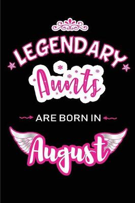 Book cover for Legendary Aunts are born in August