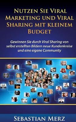 Book cover for Nutzen Sie Viral Marketing und Viral Sharing mit kleinem Budget