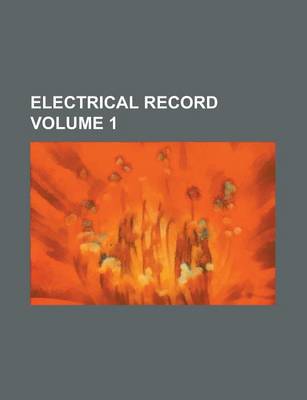 Book cover for Electrical Record Volume 1