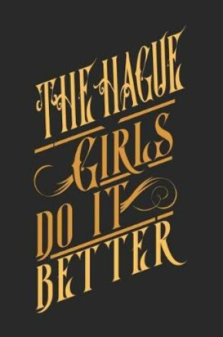 Cover of The Hague Girls Do It Better