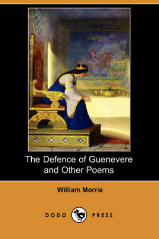 Cover of The Defence of Guenevere and Other Poems (Dodo Press)