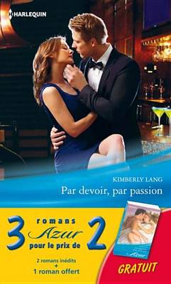 Book cover for Par Devoir, Par Passion - L'Heritiere de Tarrington Park - La Vengeance D'Un Seducteur