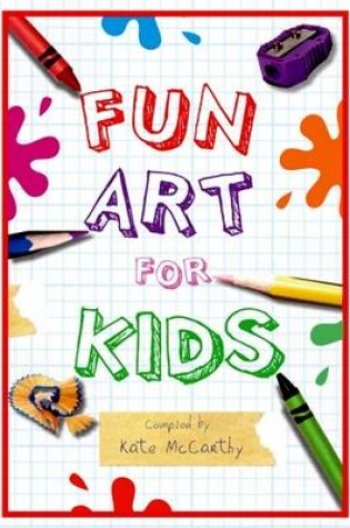 Cover of Fun Art for Kids