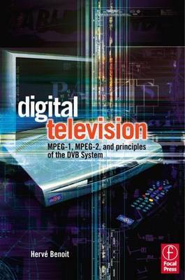 Cover of Digital Television: MPEG-1, MPEG-2 and Principles of the Dvb System