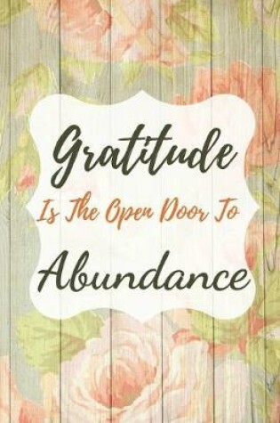 Cover of Gratitude Is The Open Door To Abundance