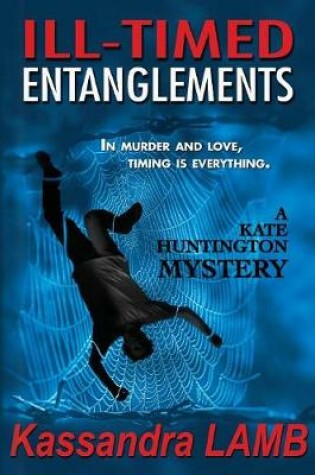 Cover of Ill-Timed Entanglements