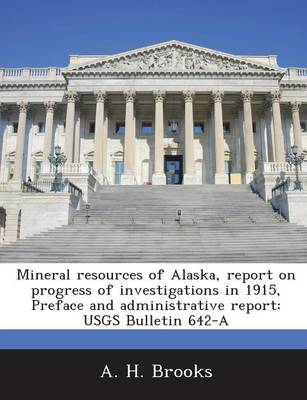 Book cover for Mineral Resources of Alaska, Report on Progress of Investigations in 1915, Preface and Administrative Report