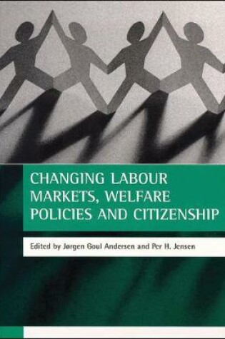 Cover of Changing Labour Markets, Welfare Policies and Citizenship