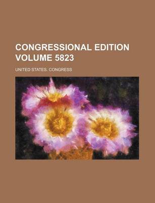 Book cover for Congressional Edition Volume 5823