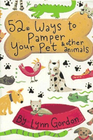 Cover of 52 Ways to Pamper Your Pet