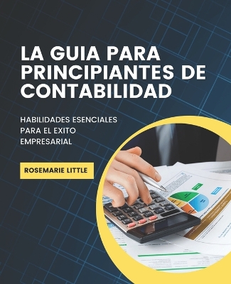 Book cover for La Guia Para Principiantes De Contabilidad