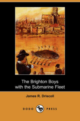 Cover of The Brighton Boys with the Submarine Fleet (Dodo Press)