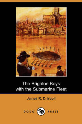 Book cover for The Brighton Boys with the Submarine Fleet (Dodo Press)
