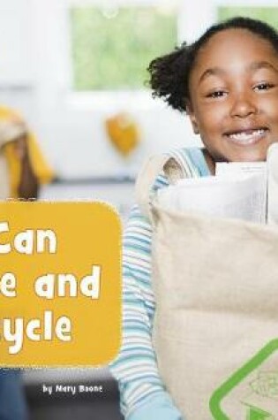 Cover of I Can Reuse and Recycle (Helping the Environment)