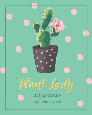 Book cover for Plant Lady - 2019-2020 Academic Planner