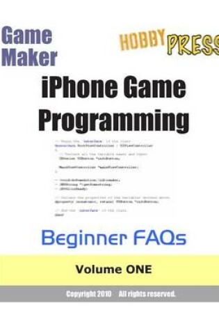 Cover of Game Maker iPhone Game Programming Beginner FAQs