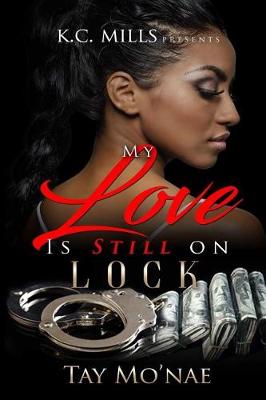 Book cover for My Love Is Still On Lock