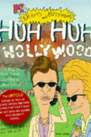 Cover of Beavis and Butt-Head's Huh Huh for Hollywood