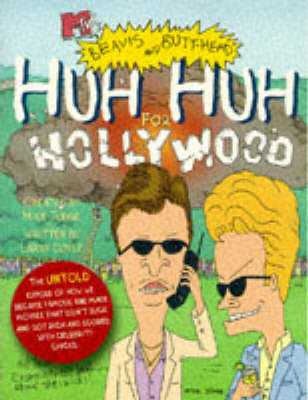 Book cover for Beavis and Butt-Head's Huh Huh for Hollywood