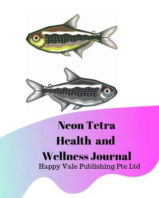 Book cover for Neon Tetra Health and Wellness Journal