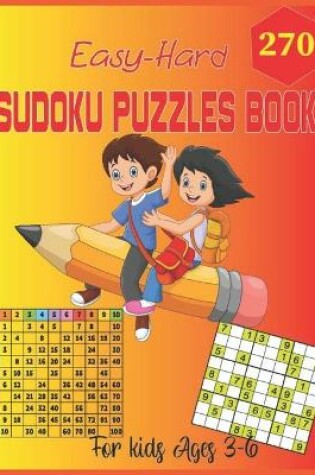 Cover of 270 Easy-Hard Sudoku Puzzles Book For Kids 3-6