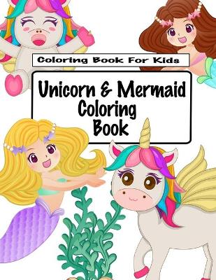 Book cover for Unicorn And Mermaid Coloring Book