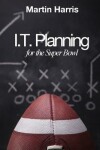 Book cover for IT Planning for the Super Bowl