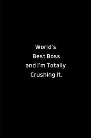 Cover of World's Best Boss and I'm Totally Crushing It