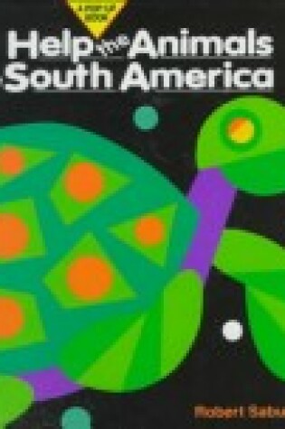 Cover of Help the Animals of South America